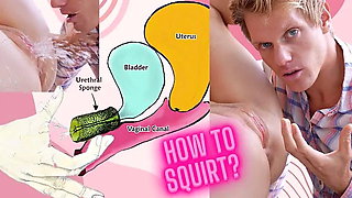 How to Squirt ?! Explained Fast !!!