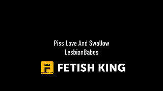 Piss Love and Swallow Lesbian Babes