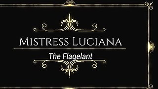 Mistress Luciana - Luciana di Domizio - The Flagelant