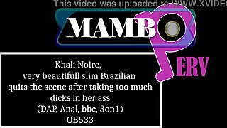 Khali Noire, very beautifull slim Brazilian quits the scene after taking too much dicks in her arse (DAP, Anal, ATM, dirty talk, bbc, 3on1) OB533
