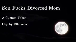 Elle Wood - Divorced Mom Fucked by Son - full video