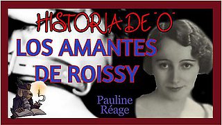 Audiolibro Erotico Los Amantes De Roissy. Historia De O. Pauline Reage
