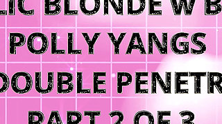 Angelic Blonde W Braces Polly Yangs First Double Penetration (dp) - Immoral Live 4K