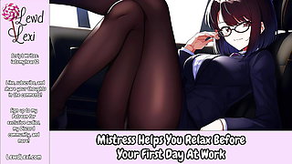 Mistress Helps You Relax Before Your First Day At Work - Erotic Audio For Men