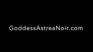 Goddess Astrea Noir - I Know You Love Watching Them