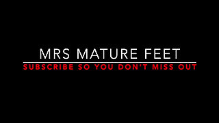 Mrs Mature Feet & Friend Wet Pissy Fun 455