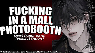 Boyfriend Fucks You In A Mall Photobooth (M4F) (MDOM) (PUBLIC)