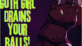 Goth Girl Drains Your Balls Erotic Audio For Men Seductive Asmr